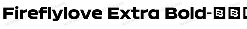 Fireflylove Extra Bold字体转换